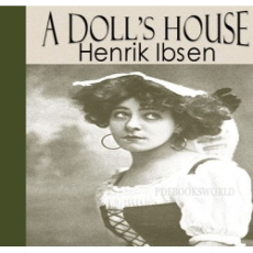 A Doll's House A Doll's House