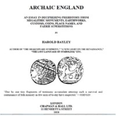 Archaic England an essay in deciphering prehistory from megalithic Archaic England an essay in deciphering prehistory from megalithic